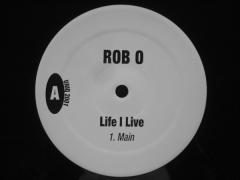 Rob O - Life I Live