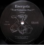Energetic (3) - Real Gangstas Don't / So Test Me
