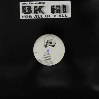 BK HI - We Doed Up / All Yall
