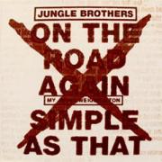 Jungle Brothers - On The Road Again / Simple As That