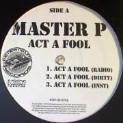 Master P - Act A Fool / Who Want Some