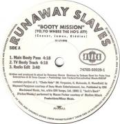 Runaway Slaves - Booty Mission (Yo, Yo Where The Ho's At?)