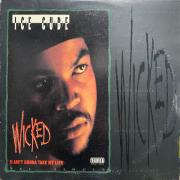 Ice Cube - Wicked / U Ain't Gonna Take My Life