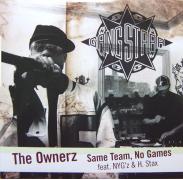 Gang Starr - The Ownerz / Same Team, No Games