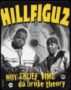 Hillfiguz - Not Enuff Time / Da Broke Theory