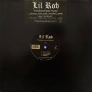 Lil Rob - Neighborhood Music / It's My Life
