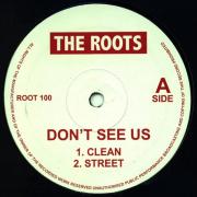 Roots, The - Don't See Us