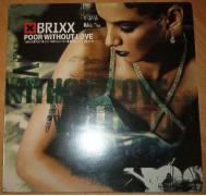 Brixx - Poor Without Love